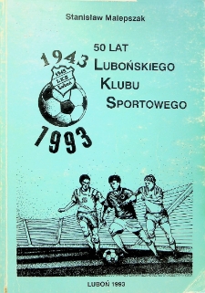 50 lat Lubońskiego Klubu Sportowego