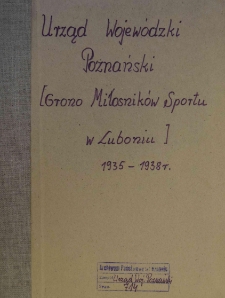 Grono Miłosnik&oacute;w Sportu - dokumentacja rejestracji (1935-1938)